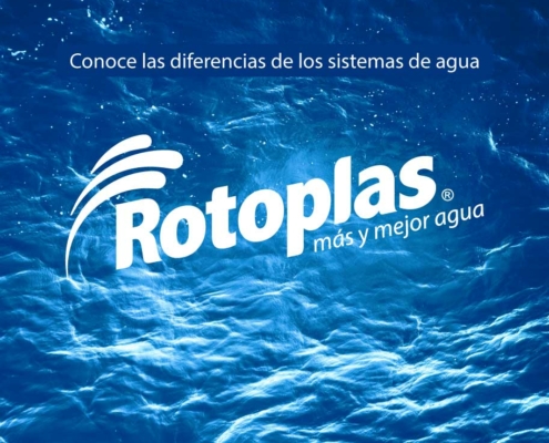 Foto de CONOCE LA DIFERENCIA DE LOS SISTEMAS DE AGUA ROTOPLAS