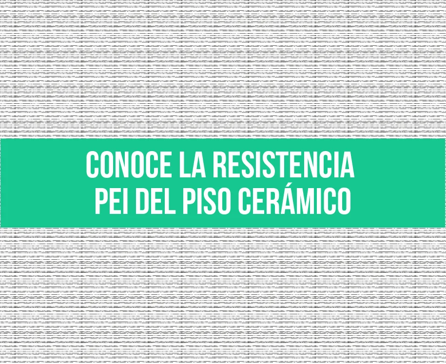 Imagen de Conoce la resistencia PEI del piso cerámico